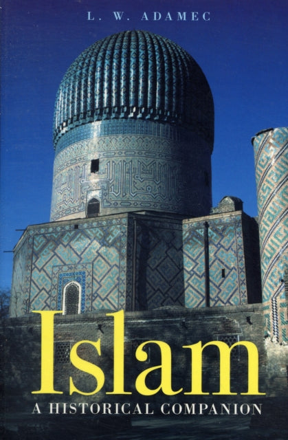 Islam: A Historical Companion