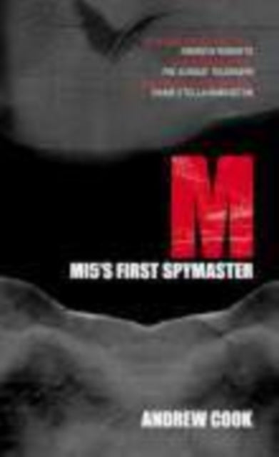 M: MI5's First Spymaster