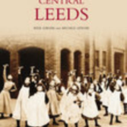 Leeds Central: Images of England