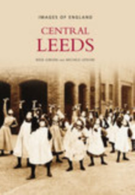 Leeds Central: Images of England