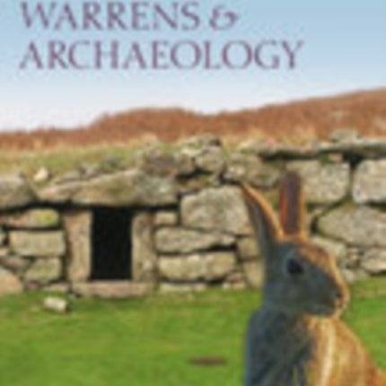 Rabbits, Warrens and Archaeology