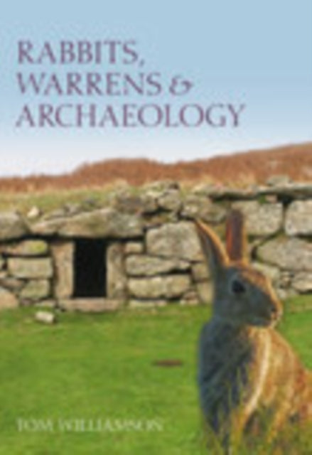 Rabbits, Warrens and Archaeology