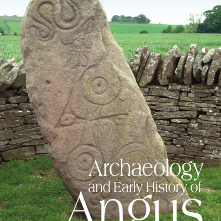 Archaeology and Early History of Angus