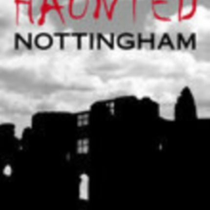 Haunted Nottingham