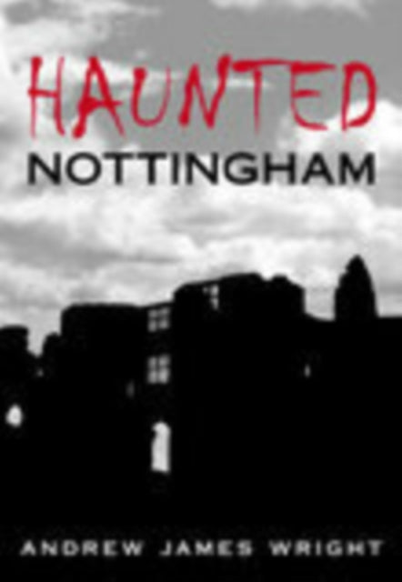 Haunted Nottingham