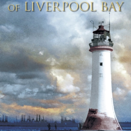 Lighthouses of Liverpool Bay