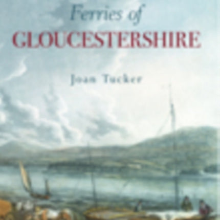 Ferries of Gloucestershire