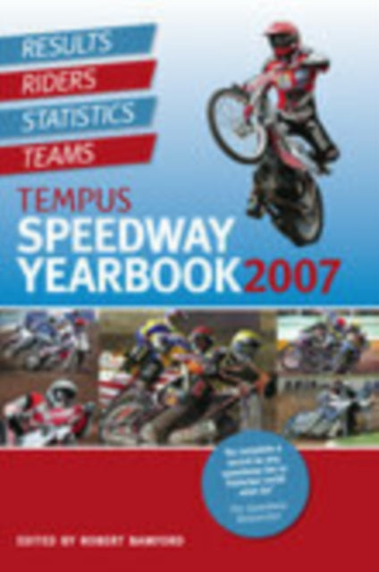 Tempus Speedway Yearbook 2007: Results, Riders, Statistics, Teams