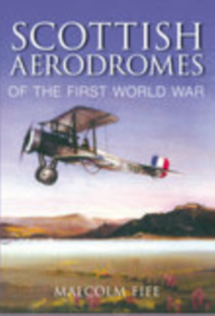 Scottish Aerodromes of the First World War