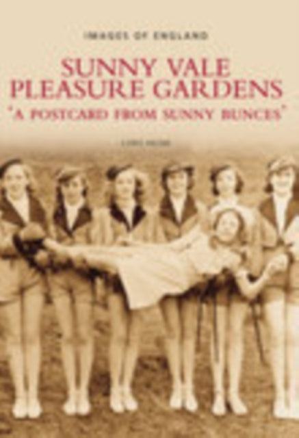 Sunny Vale Pleasure Gardens: A Postcard from Sunny Bunces