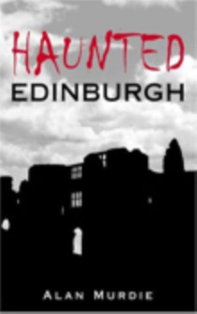 Haunted Edinburgh