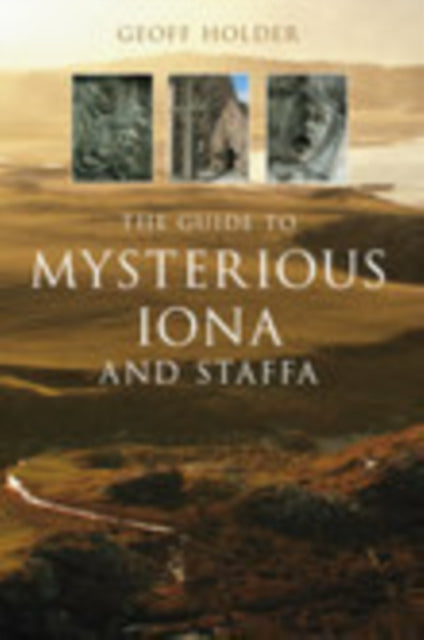 The Guide to Mysterious Iona and Staffa