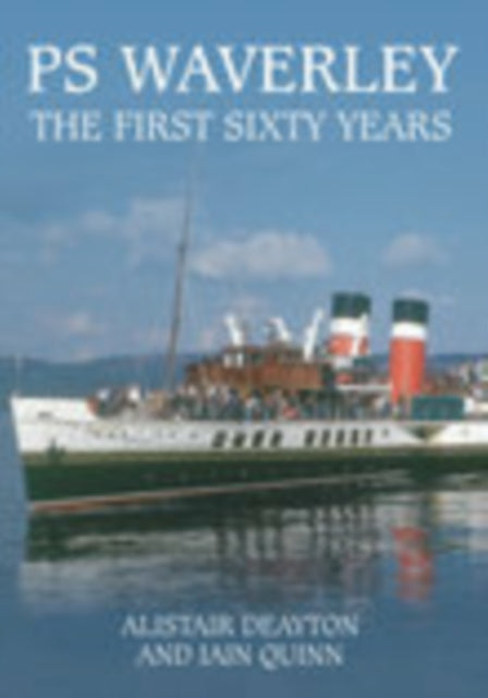 PS Waverley: The First Sixty Years