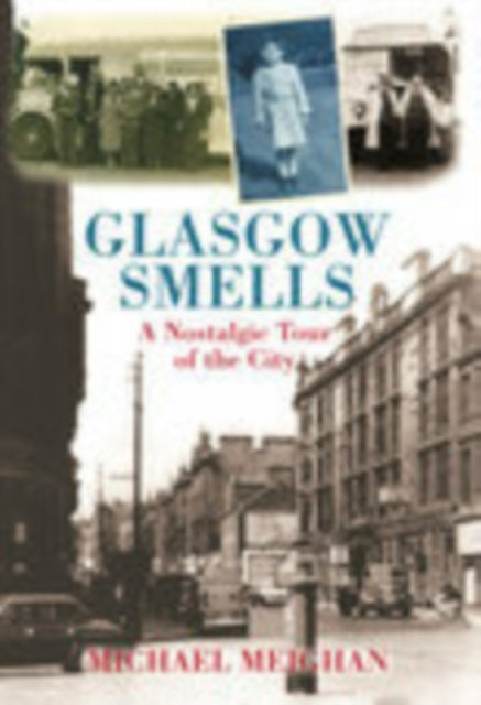 Glasgow Smells: A Nostalgic Tour of the City