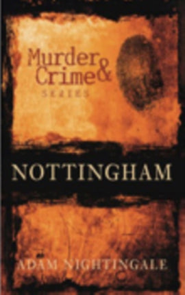 Murder and Crime Nottingham