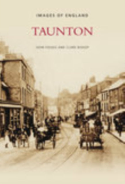 Taunton: Images of England