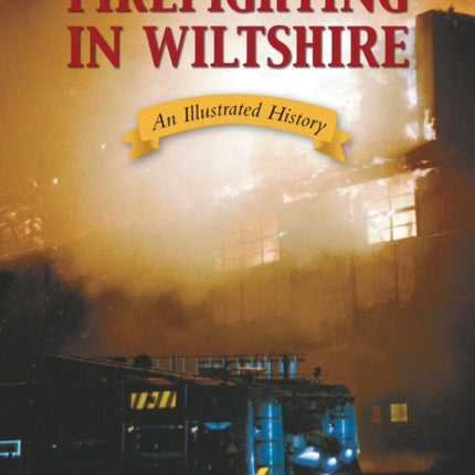 Firefighting in Wiltshire