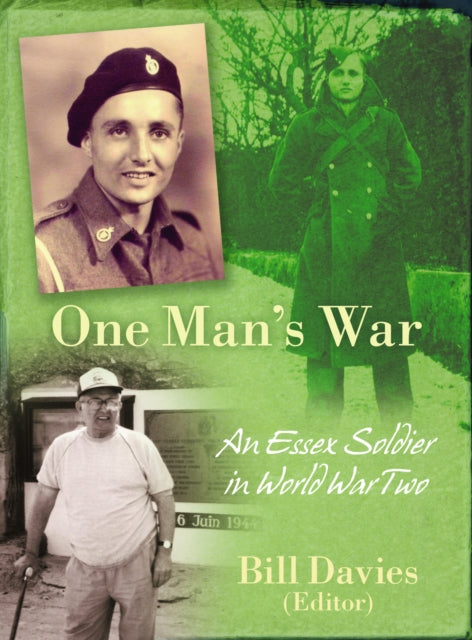 One Man's War: An Essex Soldier in World War Two