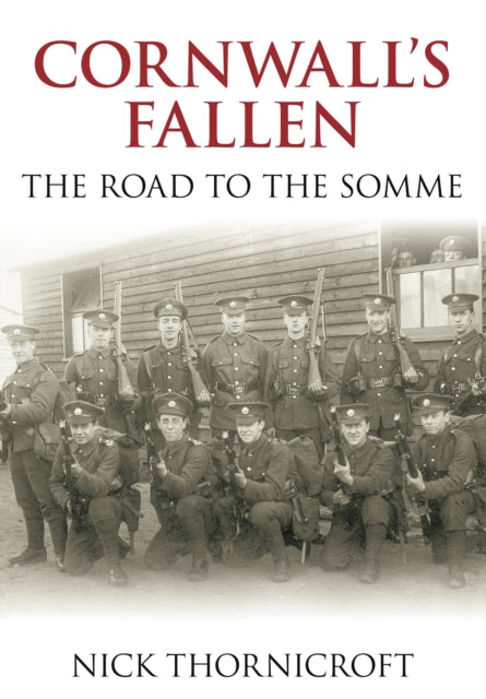 Cornwall's Fallen: The Road to the Somme