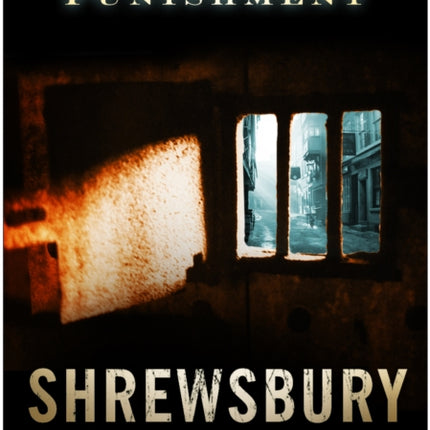 Crime and Punishment: Shrewsbury