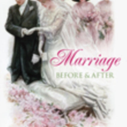 Marriage: Before and After