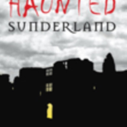 Haunted Sunderland