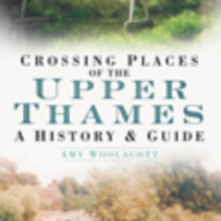 Crossing Places of the Upper Thames