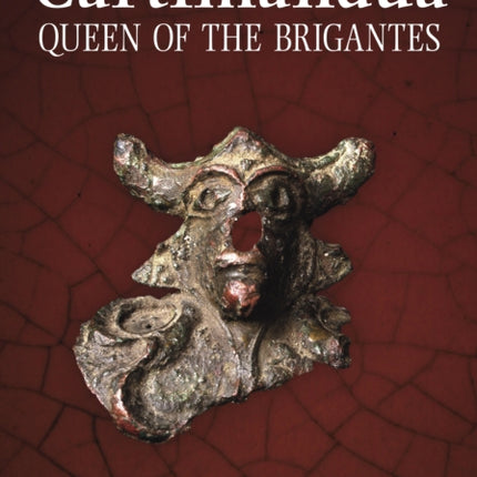Cartimandua Queen of the Brigantes