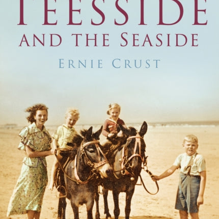 Teesside and the Seaside: Britain in Old Photographs