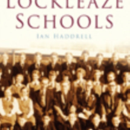 Lockleaze Schools: Britain in Old Photographs