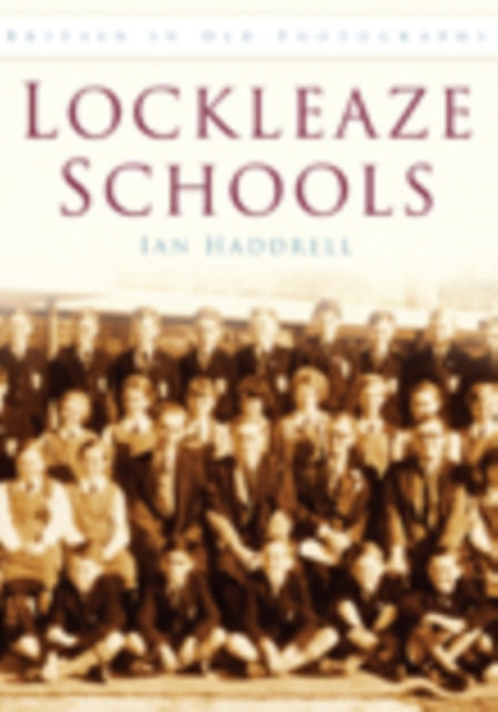 Lockleaze Schools: Britain in Old Photographs