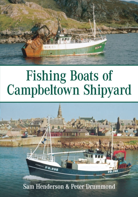 Fishing Boats of Campbeltown Shipyard