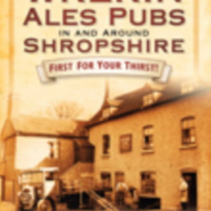 Wrekin Ales Pubs in and Around Shropshire: First For Your Thirsts