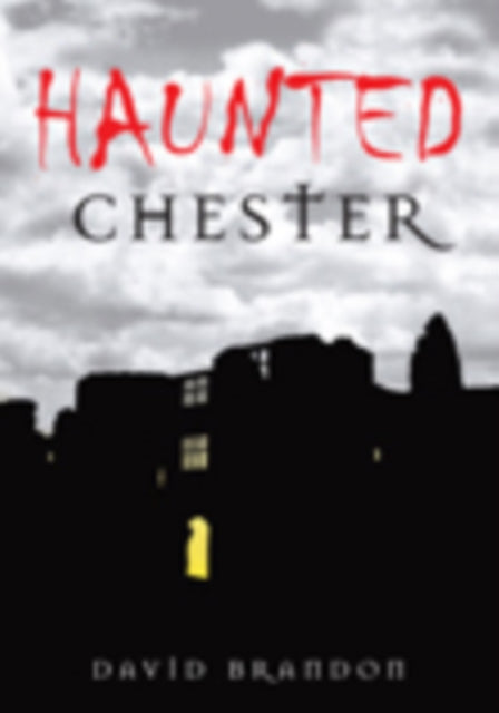 Haunted Chester