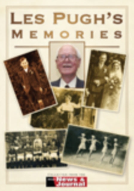 Les Pugh's Memories: Stroud and Surrounding Area