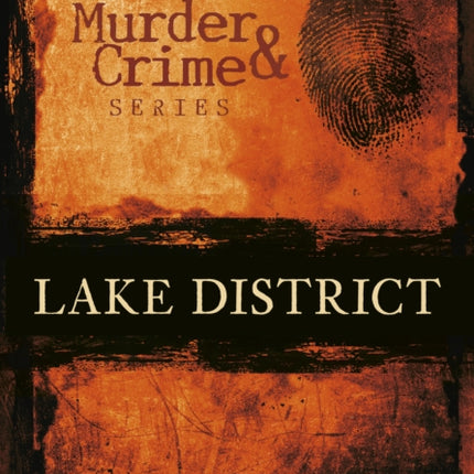 Murder and Crime Lake District