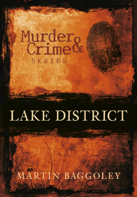 Murder and Crime Lake District