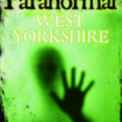 Paranormal West Yorkshire