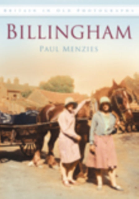 Billingham: Britain in Old Photographs