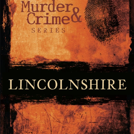 Murder and Crime Lincolnshire