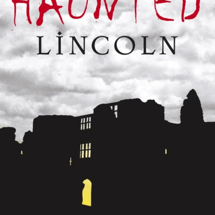 Haunted Lincoln