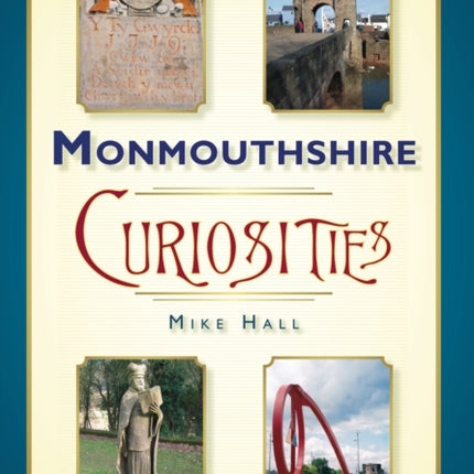 Monmouthshire Curiosities