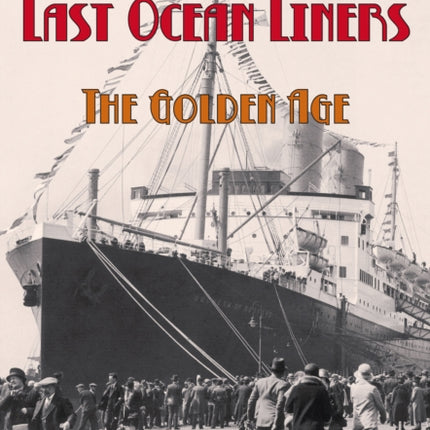 Liverpool's Last Ocean Liners: The Golden Age