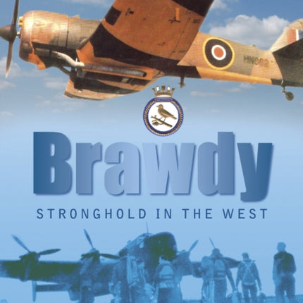 Brawdy: Stronghold in the West