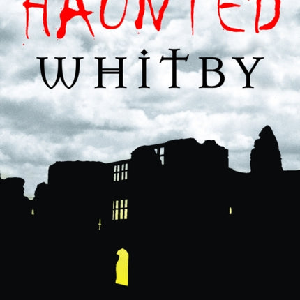 Haunted Whitby