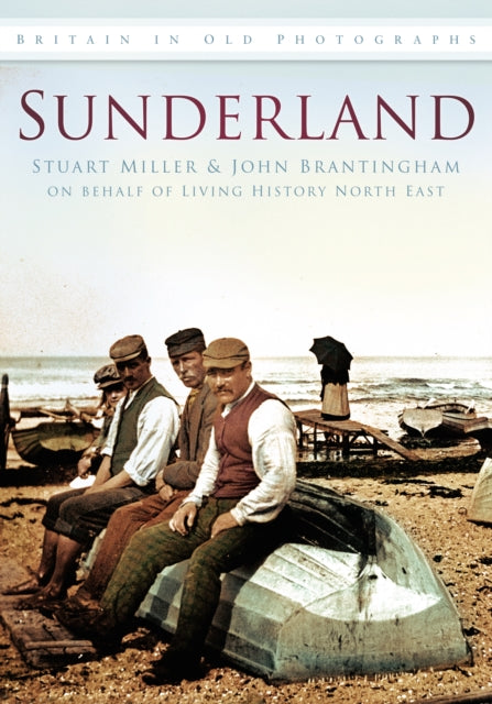 Sunderland: Britain in Old Photographs