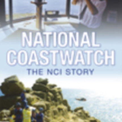 National Coastwatch: The NCI Story