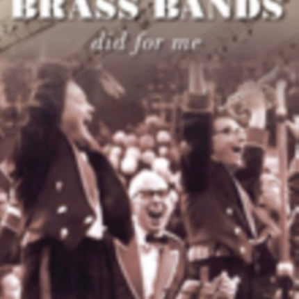 What Brass Bands Did For Me