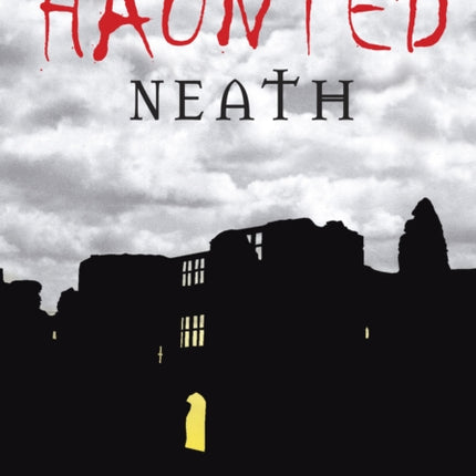 Haunted Neath