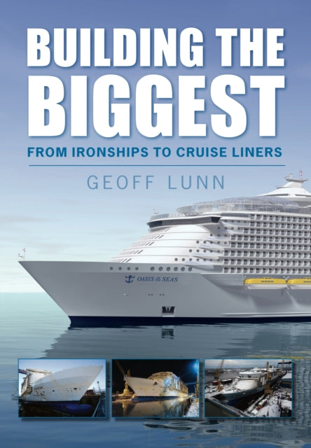 Building the Biggest: From Ironships to Cruise Liners